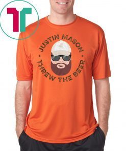 Justin Mason Threw The Beer Unisex Tee Shirt