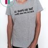LS Swaps Are Just White Claw For Car Guys Tee Shirt