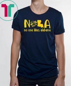 LSU Tigers NOLA No one likes Alabama shirt