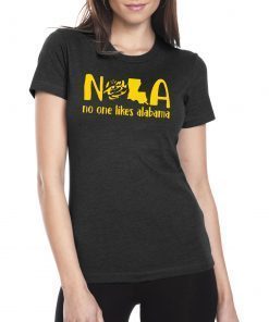 LSU Tigers NOLA No one likes Alabama shirt