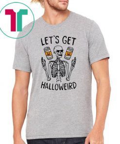 Lets Get Halloweird Funny Halloween Shirt