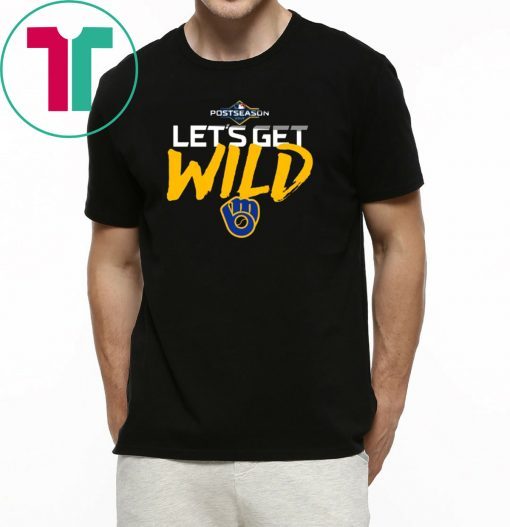 Limited Edition Let’s Get Wild Milwaukee Brewers Limited Edition Shirt