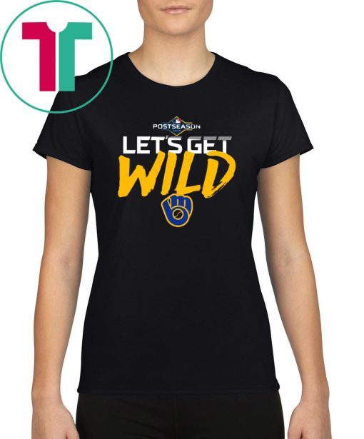 Let’s Get Wild Milwaukee Brewers Womens T Shirt