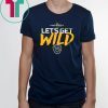 Let’s Get Wild Milwaukee Brewers Funny Tee Shirt