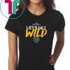 Let’s Get Wild Milwaukee Brewers TShirt