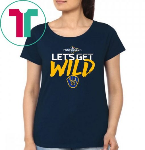 Limited Edition Let’s Get Wild Milwaukee Brewers Limited Edition Shirt