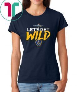 Let’s Get Wild Milwaukee Brewers Mens T-Shirt