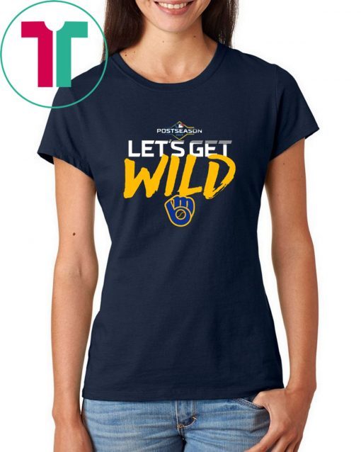 Let’s Get Wild Milwaukee Brewers Mens T-Shirt