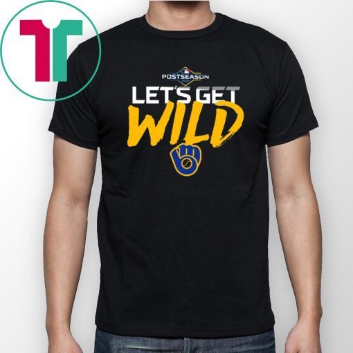 Let’s Get Wild Milwaukee Brewers Mens T-Shirt