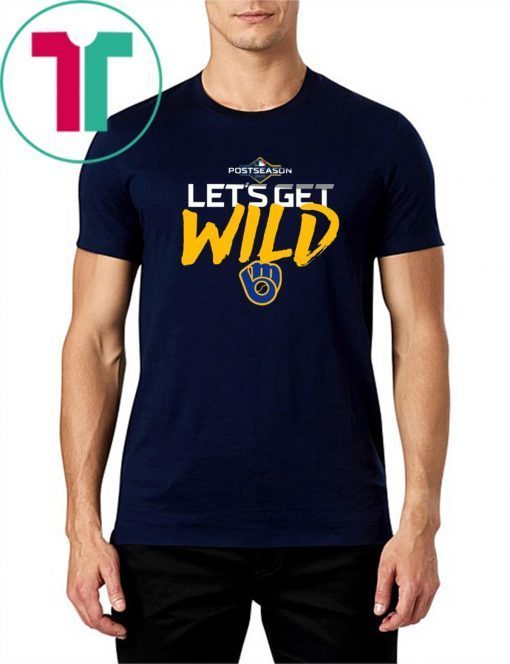 Let’s Get Wild Milwaukee Brewers Womens T Shirt