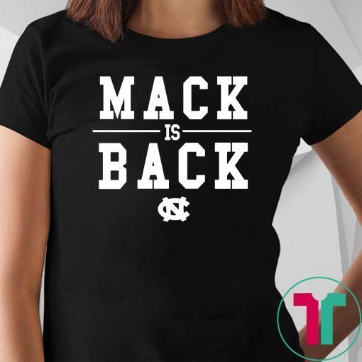 Mack Is Back UNC 2019 T Shirt