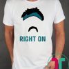 Gardner Minshew Right On T Shirt For Mens Womens