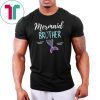 Mermaid Brother Family Birthday Party T-shirt