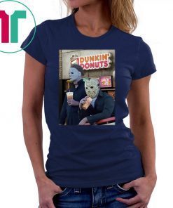 Michael myers and jason voorhees drink dunkin’ donuts shirt