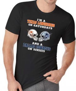 NFL I'm a texas longhorns on saturdays and a dallas cowboys on sundays shirt