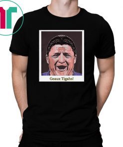 NFL ed orgeron geaux tigahs shirt