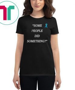 Offcial Nicholas Haros Some People Did Something Classic Tee Shirt