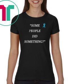 Mens Nicholas Haros Some People Did Something Mens Tee Shirt