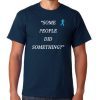 Mens Nicholas Haros Some People Did Something Mens Tee Shirt