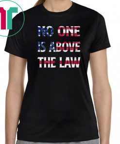 No One is Above the Law impeachTrump us flag T-Shirt