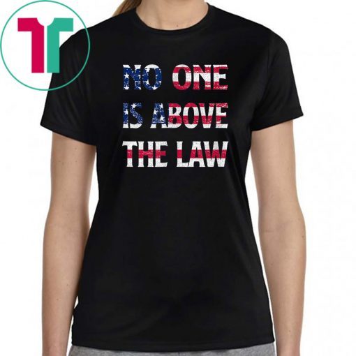 No One is Above the Law impeachTrump us flag T-Shirt