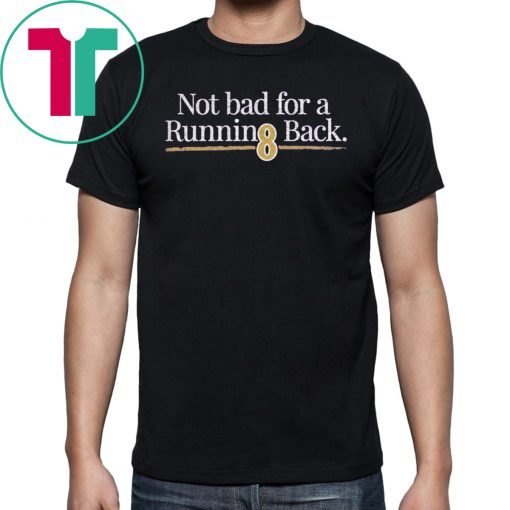 Not Bad For A Running Back Unisex T-Shirt