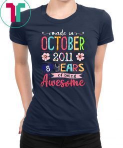 October Girls 2011 Birthday Shirt Made in 2011 8 Years Old T-Shirt