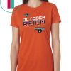 October Reign Astros Champions Tee 2019 T-Shirt