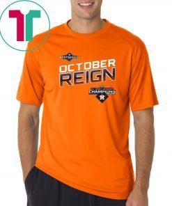 October Reign Astros Champions Shirt