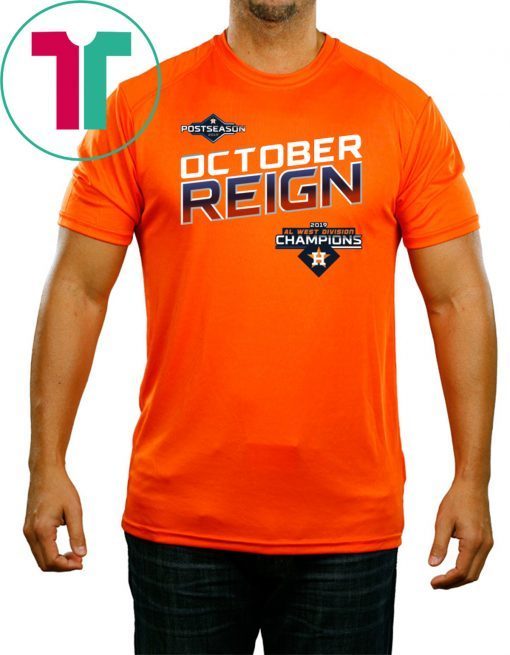 October Reign Astros Champions 2019 Gift T Shirt – OCTOBER REIGN