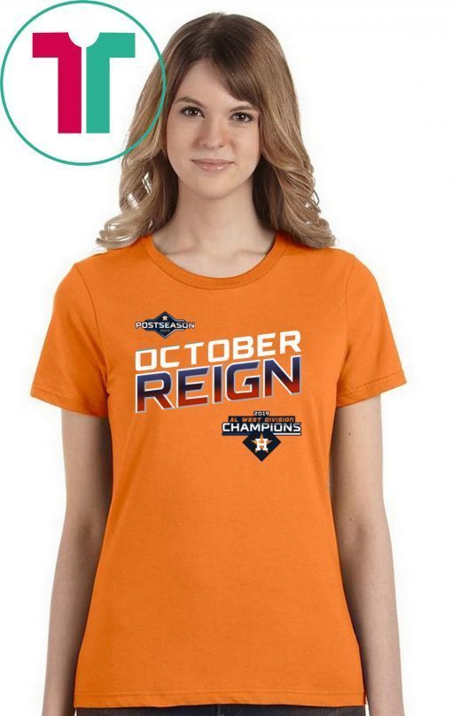 October Reign Astros Champions 2019 Gift T Shirt – OCTOBER REIGN