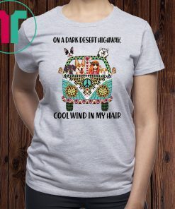 On a dark desert highway cool wind in my hair hippie girl with cats shirt