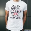 Once an Audi girl always a Audi girl T-Shirt