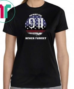 Patriot Day Memorial American Flag 911 Never Forget Shirt