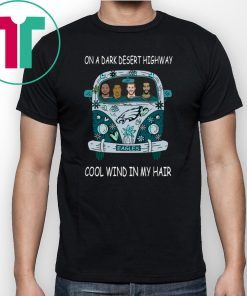 Philadelphia eagles hippie car on a dark desert highway cool wind in my hair shirt