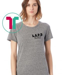 Philadelphia’s Acting Police LAPD Shirt