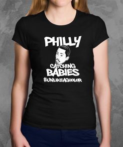 Womens Philly Catching Babies Unlike Agholor Tee Shirt