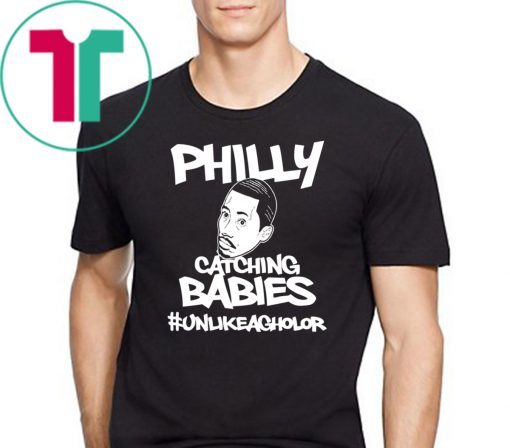 Philly Catching Babies Unlike Agholor original Tee Shirt