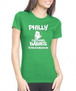 Philly Catching Babies Unlike Agholor original Tee Shirt