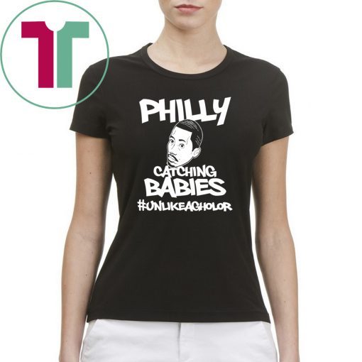 Philly Catching Babies Unlike Agholor Gift T Shirt