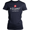 Pizza Hut I’ll be there for you 2019 T-Shirt