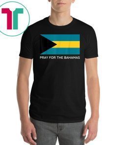 Pray For The Bahamas 2019 Tee Shirt