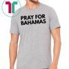 Pray for Bahamas 2019 T-Shirt