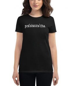 Presheatecha Shirt