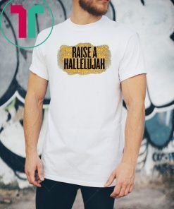 Raise a Hallelujah Vintage shirt
