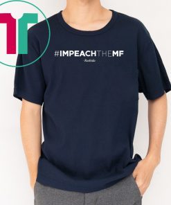 Rashida Tlaib Impeach The Mf Hashtag Shirt For Mens Womens