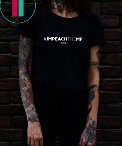 Rashida Tlaib Impeach The Mf Hashtag Shirt