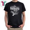 Relax barbara is here shirt