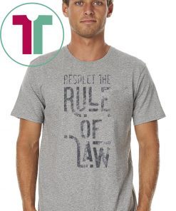 Respect the Rule of Law Anti-Trump, Anti-Barr Political T-Shirt