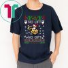 Santa No lift No gift Christmas sweater Tee Shirt